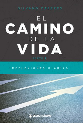 El camino de la vida (parte 2)