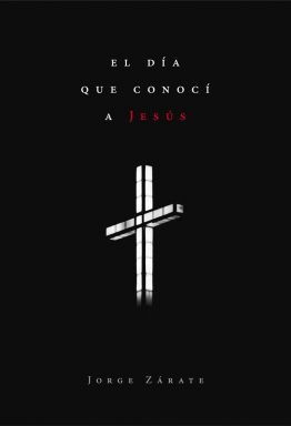 El día que conocí a Jesús