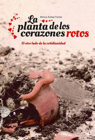 La planta de los corazones rotos