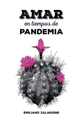 AmarEnTiemposDePandemia-EmilianoZalagione.indd