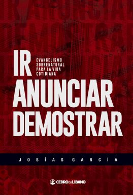 IrAnunciarDemostrar_JosíasGarcía-1