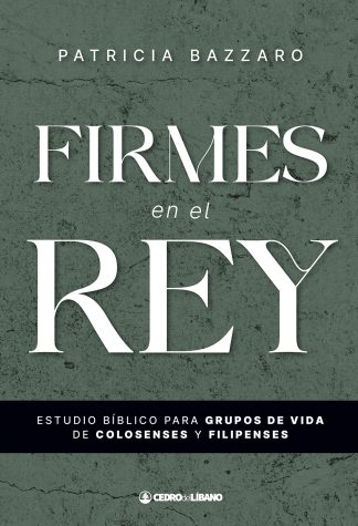 Firmes en el rey