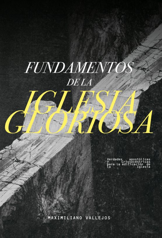 Fundamentos de la iglesia gloriosa